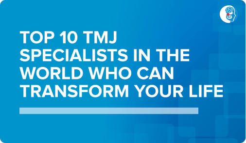 Top 10 TMJ Specialists in the World Who Can Transform Your Life thumb