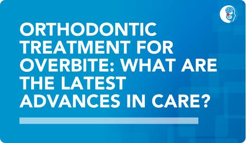 orthodontic treatment for overbite