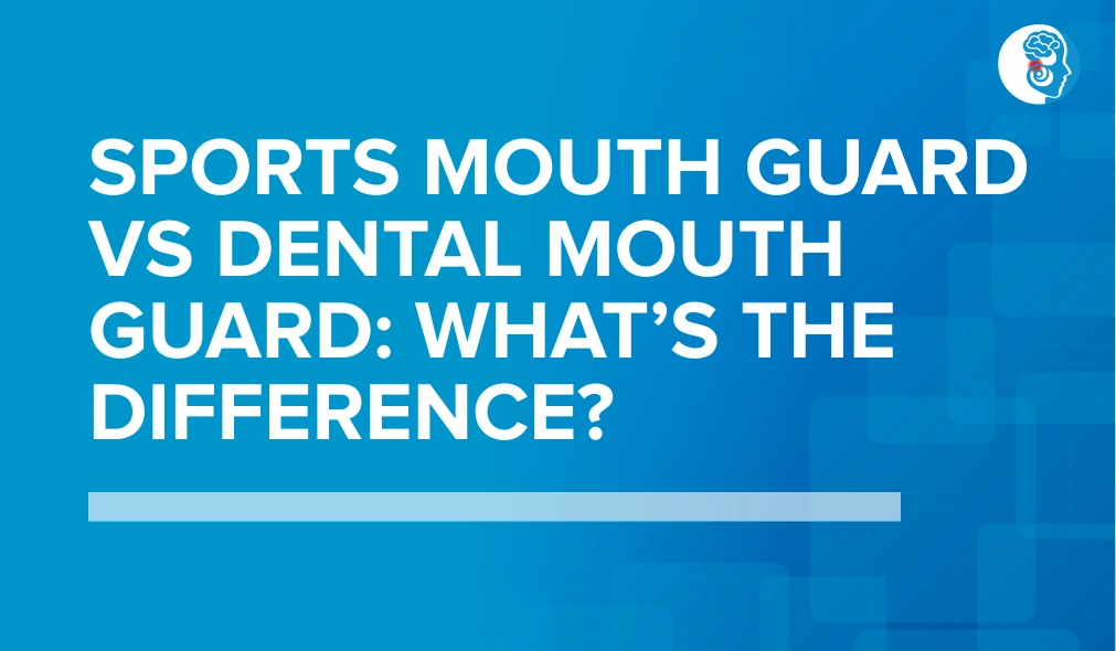 Sports Mouth Guard vs Dental Mouth Guard