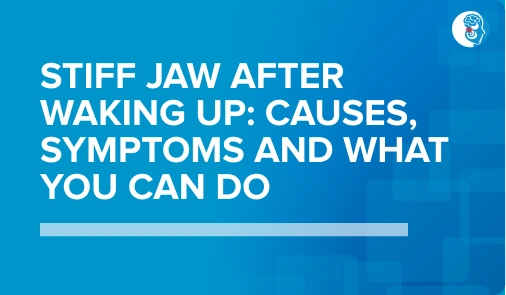 Stiff Jaw After Waking Up